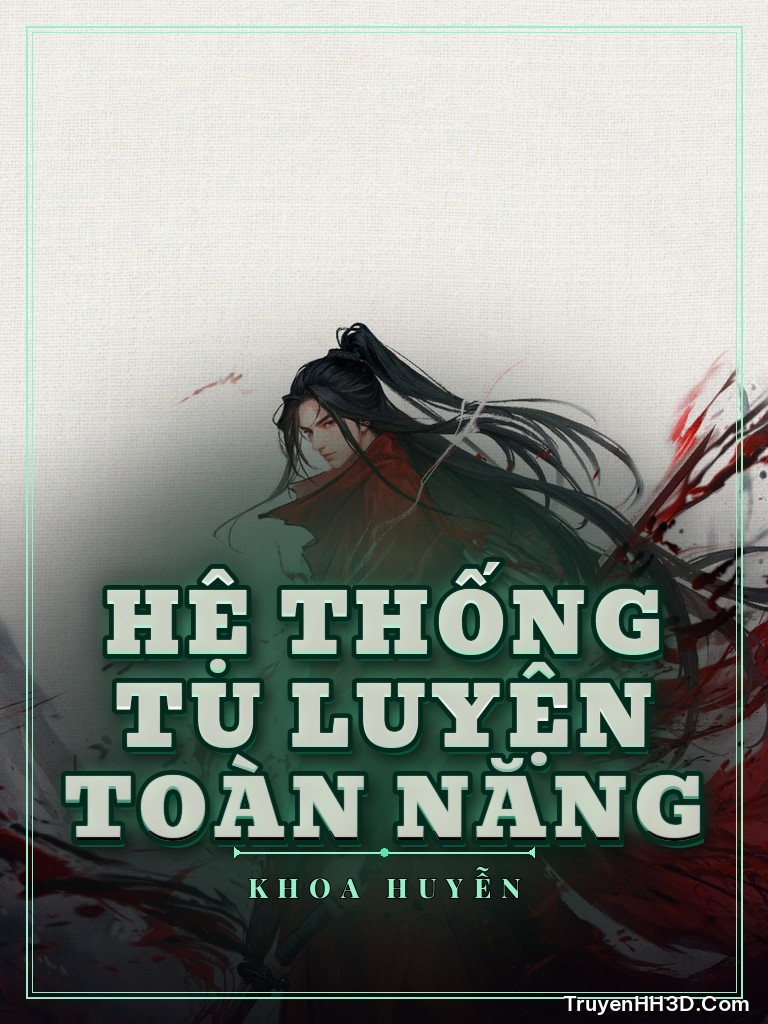 Bìa truyện Hệ Thống Tu Luyện Toàn Năng
