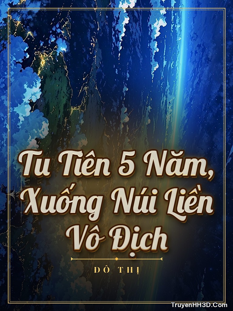 Bìa Tu Tiên 5 Năm, Xuống Núi Liền Vô Địch