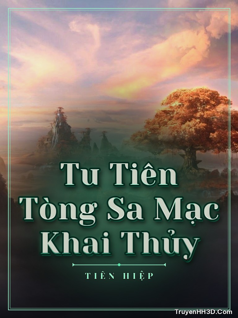 Bìa Tu Tiên Tòng Sa Mạc Khai Thủy