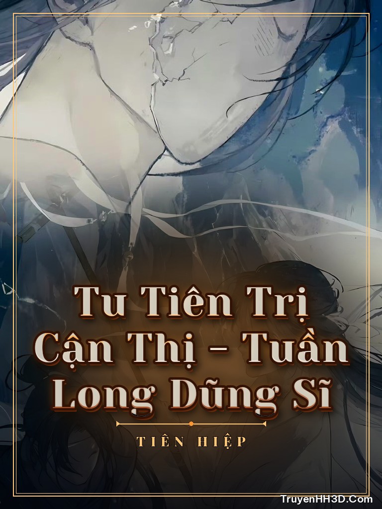 Bìa Tu Tiên Trị Cận Thị - Tuần Long Dũng Sĩ