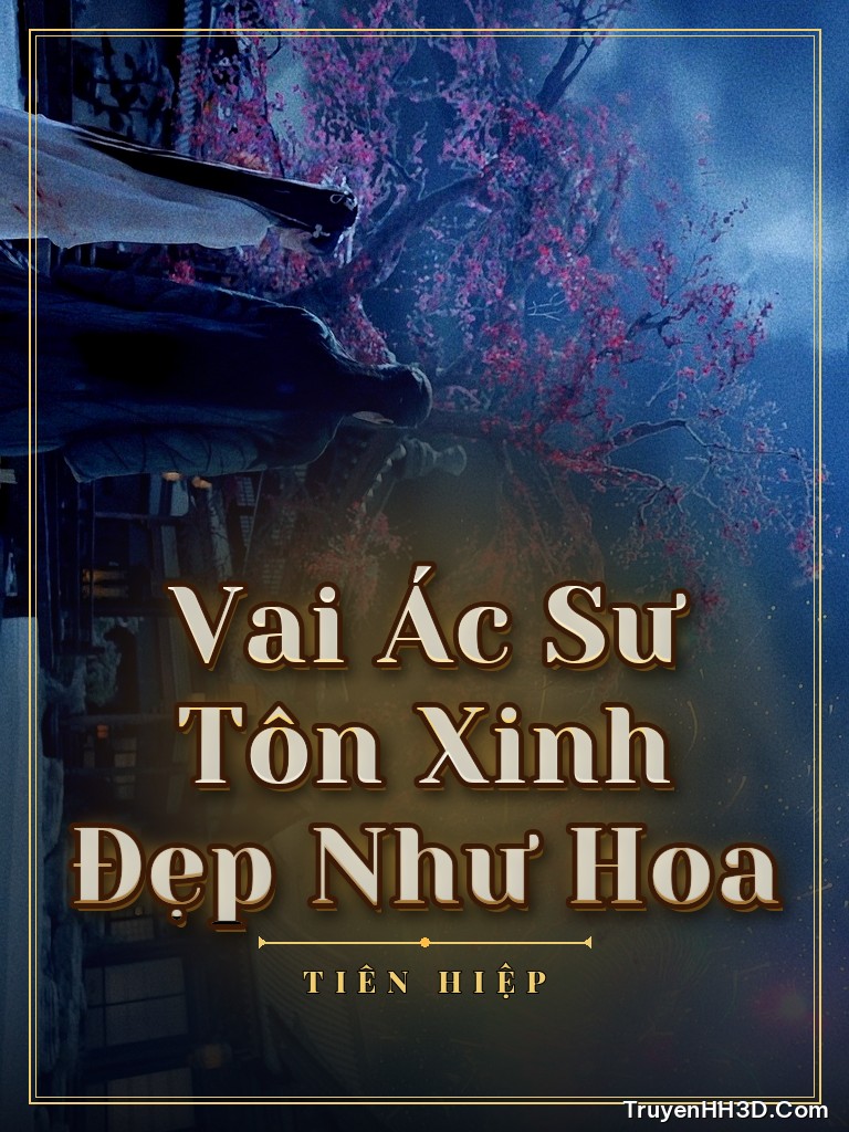 Bìa Vai Ác Sư Tôn Xinh Đẹp Như Hoa