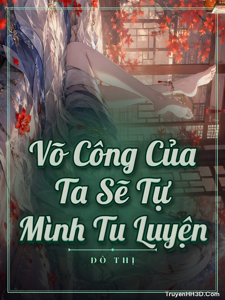 Bìa Võ Công Của Ta Sẽ Tự Mình Tu Luyện