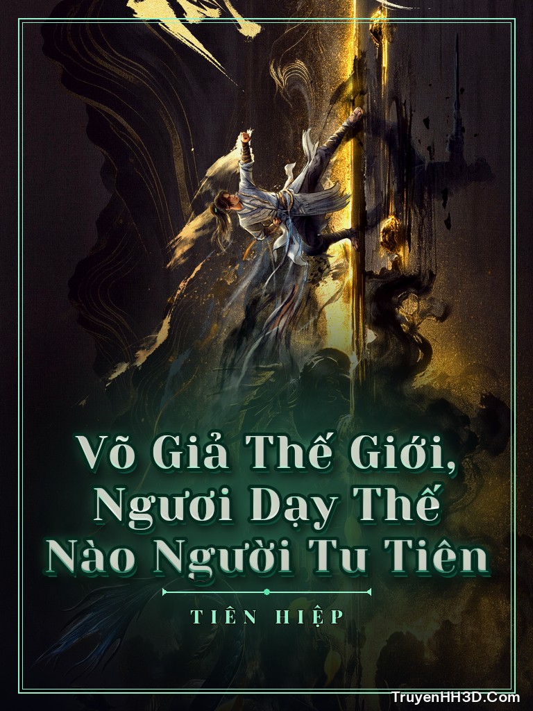 Bìa Võ Giả Thế Giới, Ngươi Dạy Thế Nào Người Tu Tiên