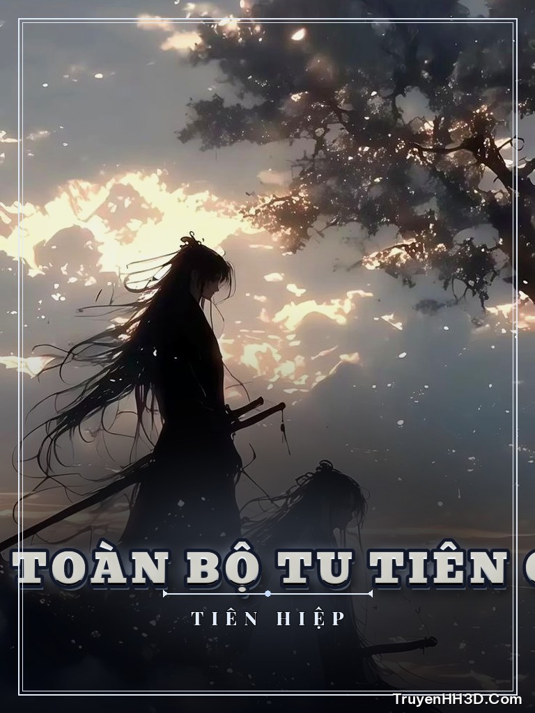 Bìa Vững Vàng Tu Tiên, Toàn Bộ Tu Tiên Giới Cũng Là Nhà Ta