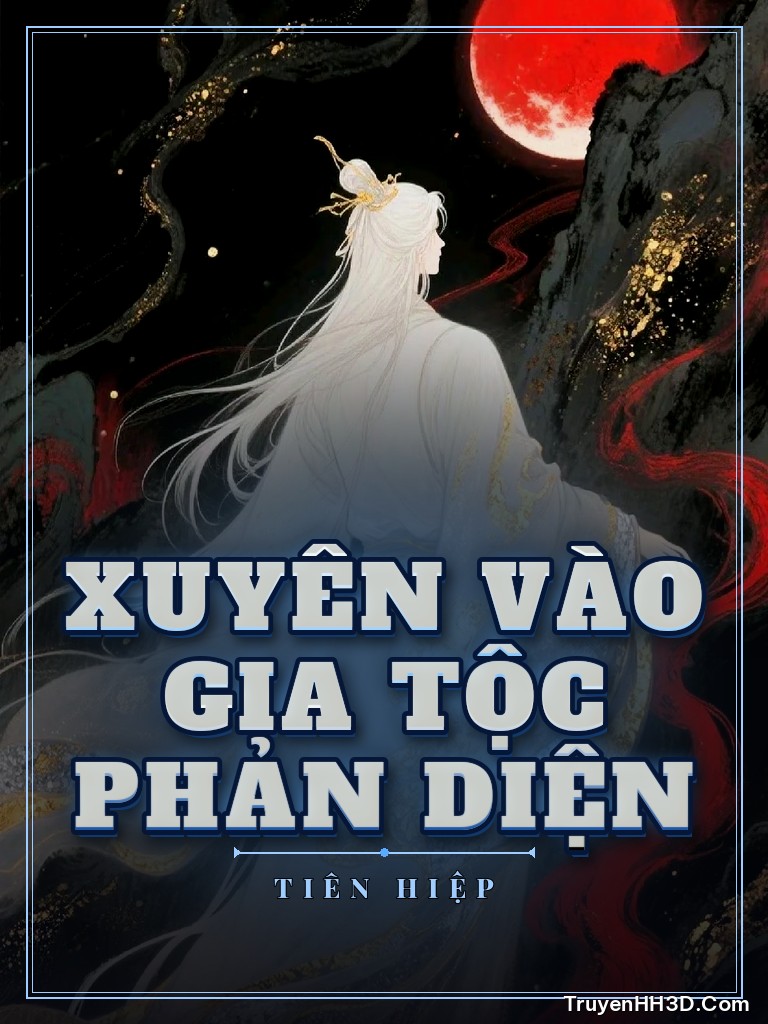 Bìa Xuyên Vào Gia Tộc Phản Diện